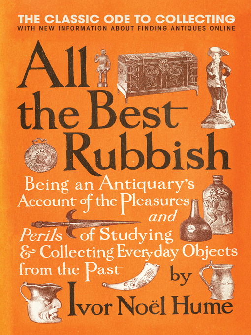 Title details for All the Best Rubbish by Ivor Noel Hume - Available